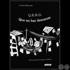 Q.E.B.D. QUE EN BAR DESCANSE - Autor: CARLOS BAZZANO - Año 2015